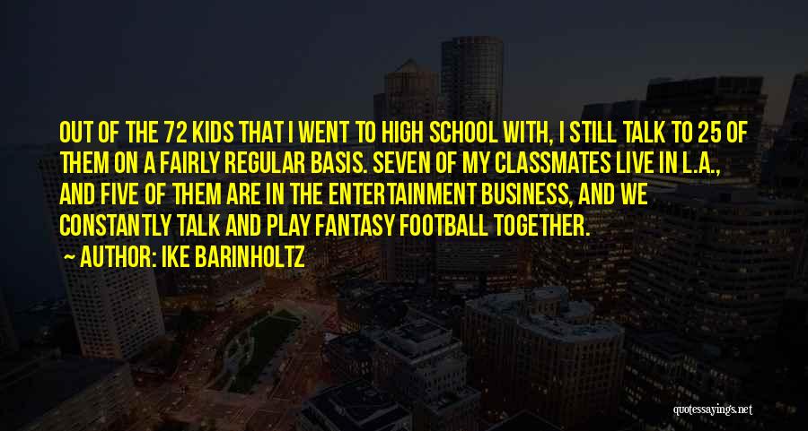 Business School Quotes By Ike Barinholtz