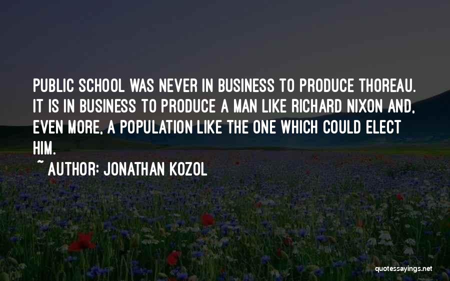 Business School Quotes By Jonathan Kozol