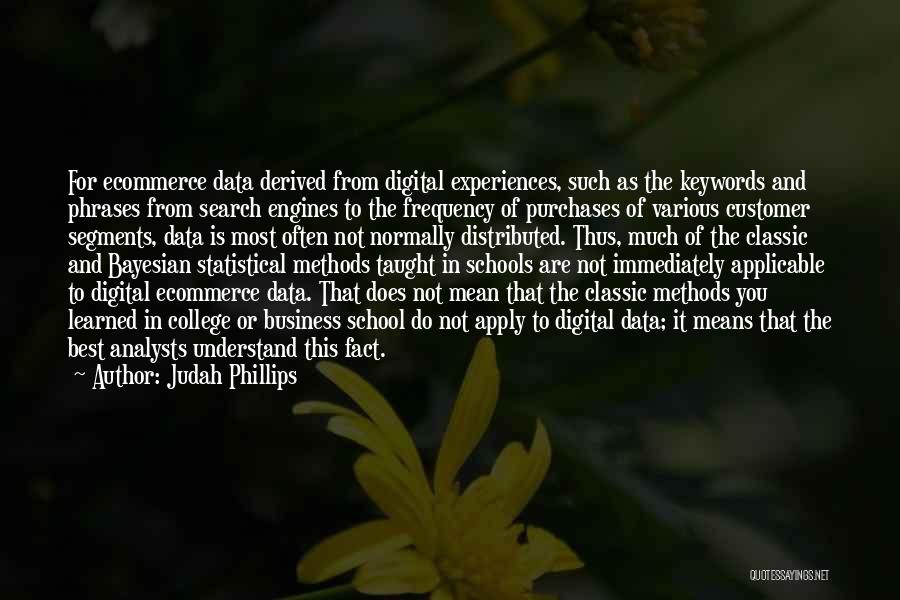 Business School Quotes By Judah Phillips