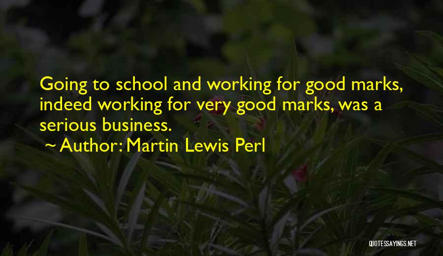 Business School Quotes By Martin Lewis Perl