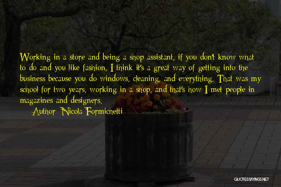 Business School Quotes By Nicola Formichetti