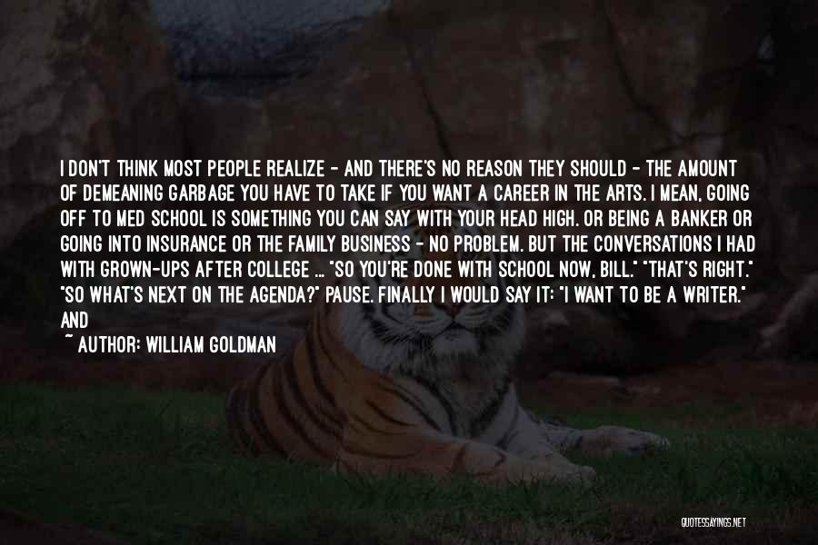 Business School Quotes By William Goldman