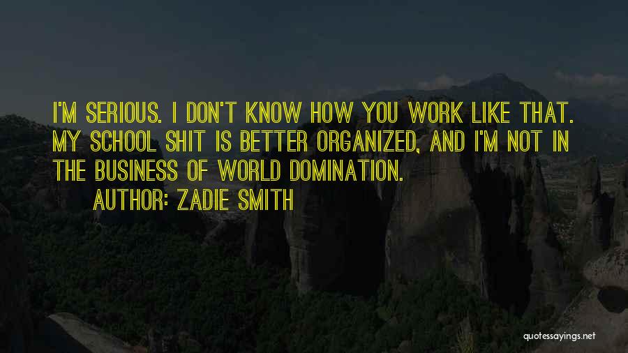 Business School Quotes By Zadie Smith