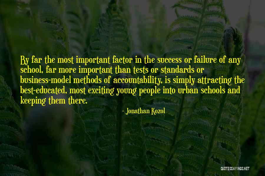 Business Schools Quotes By Jonathan Kozol