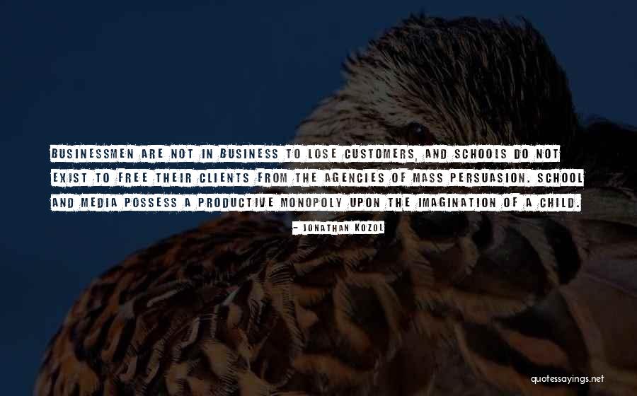 Business Schools Quotes By Jonathan Kozol