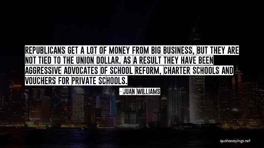 Business Schools Quotes By Juan Williams