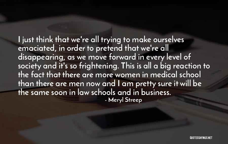 Business Schools Quotes By Meryl Streep