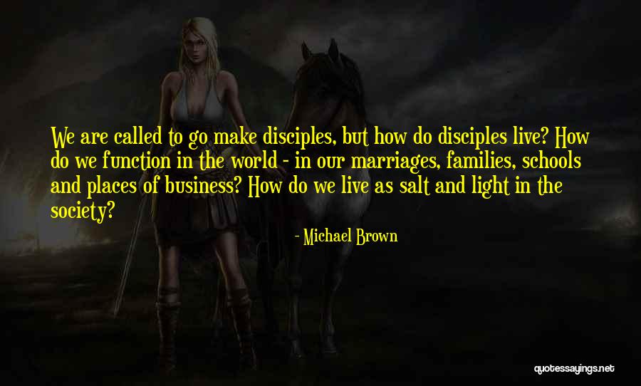 Business Schools Quotes By Michael Brown