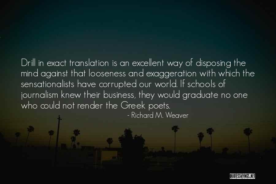 Business Schools Quotes By Richard M. Weaver