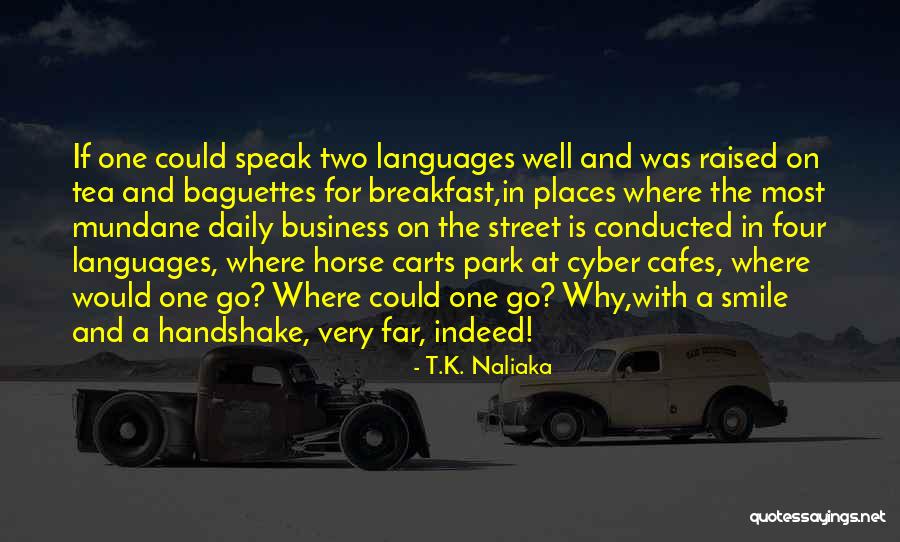 Business Speak Quotes By T.K. Naliaka Business Speak Quotes By T.K. Naliaka
