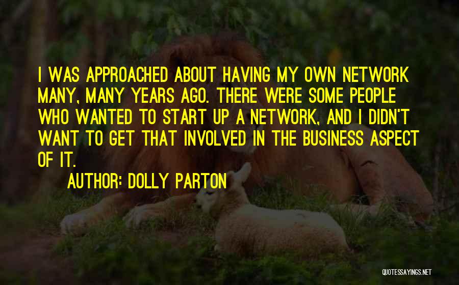 Business Start Up Quotes By Dolly Parton