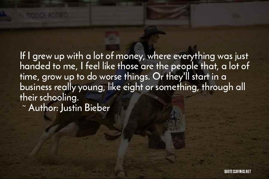 Business Start Up Quotes By Justin Bieber