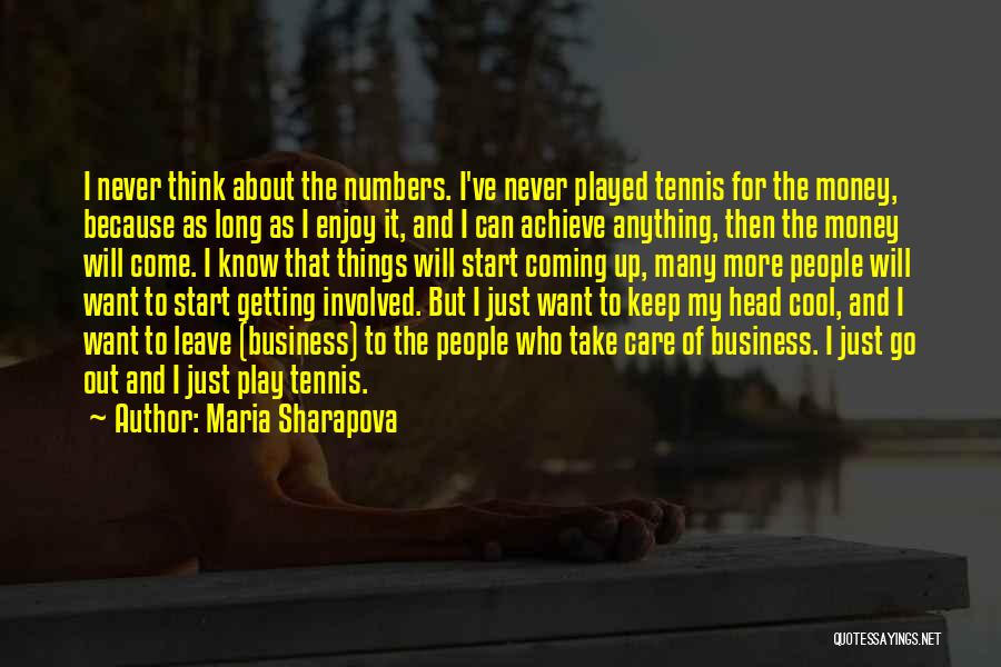 Business Start Up Quotes By Maria Sharapova