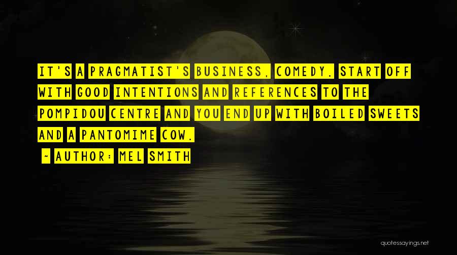 Business Start Up Quotes By Mel Smith