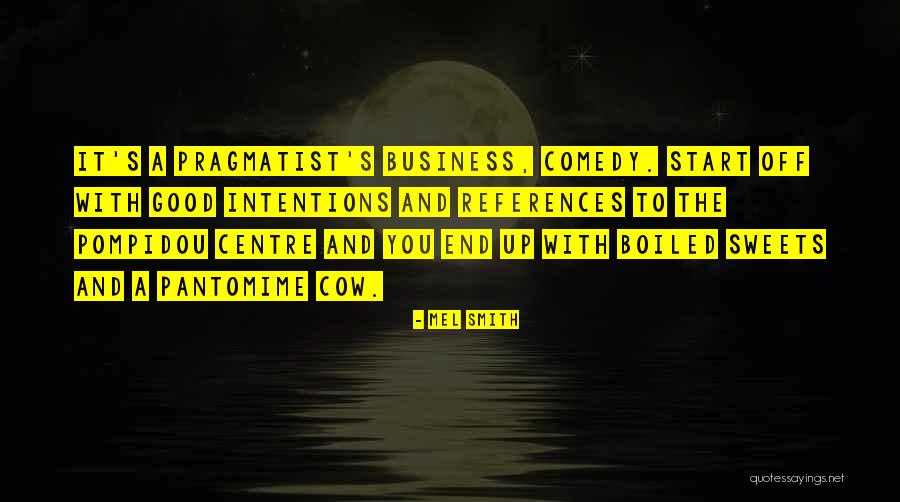 Business Start Up Quotes By Mel Smith