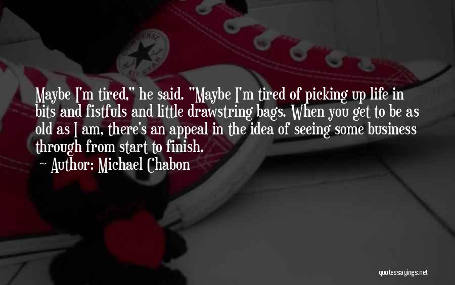 Business Start Up Quotes By Michael Chabon