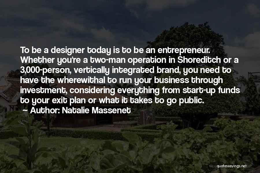 Business Start Up Quotes By Natalie Massenet