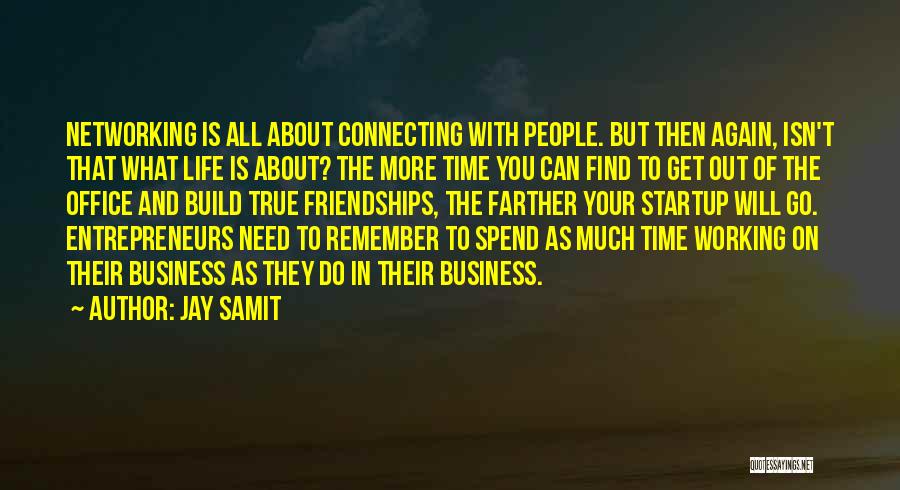 Business Startup Quotes By Jay Samit