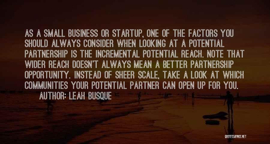 Business Startup Quotes By Leah Busque