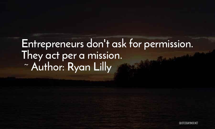 Business Startup Quotes By Ryan Lilly