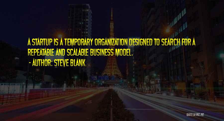 Business Startup Quotes By Steve Blank