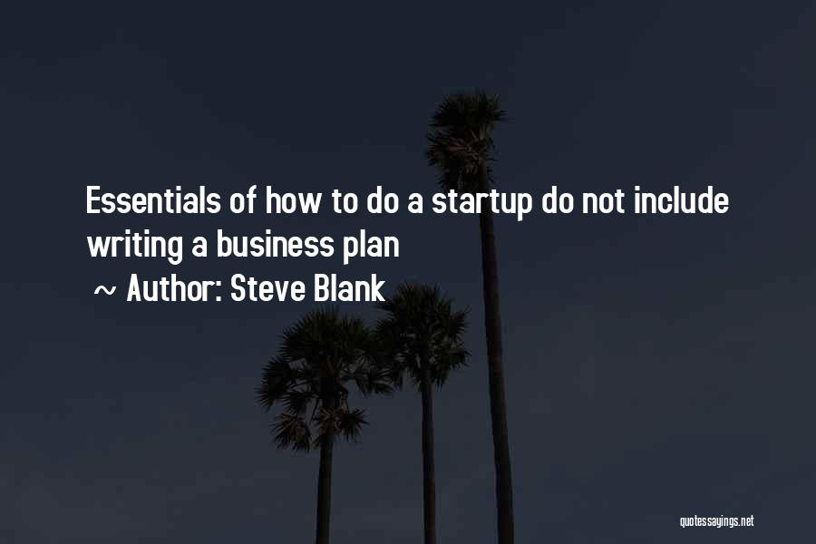 Business Startup Quotes By Steve Blank