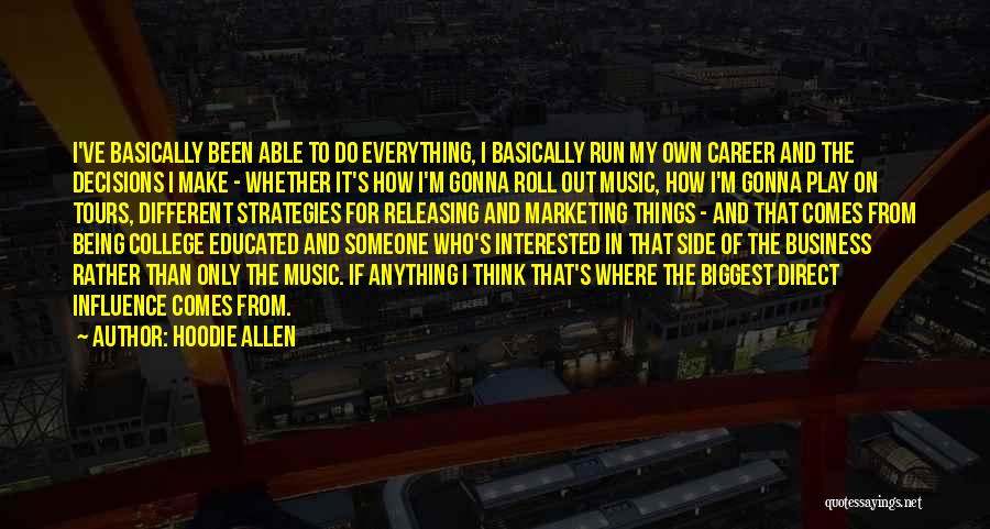 Business Strategies Quotes By Hoodie Allen