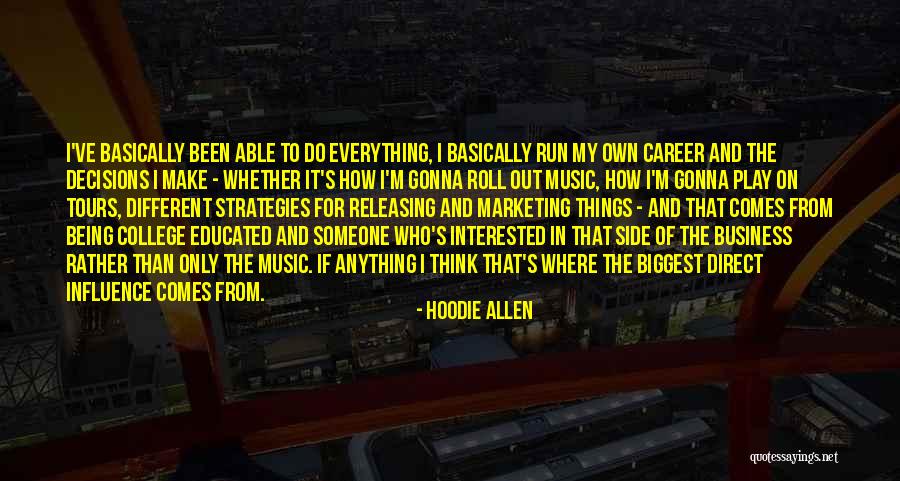 Business Strategies Quotes By Hoodie Allen