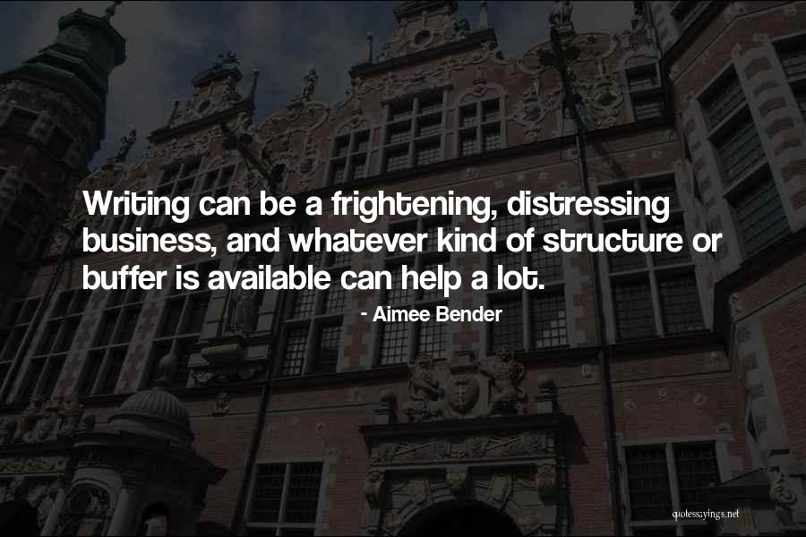 Business Structure Quotes By Aimee Bender Business Structure Quotes By Aimee Bender