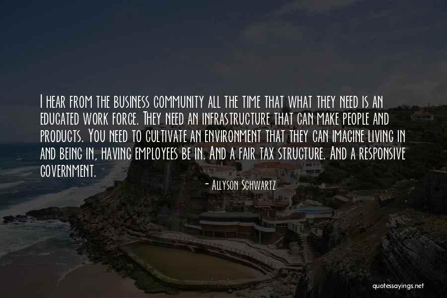Business Structure Quotes By Allyson Schwartz Business Structure Quotes By Allyson Schwartz