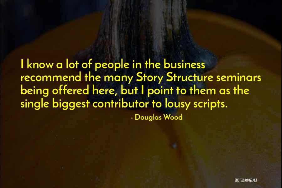 Business Structure Quotes By Douglas Wood Business Structure Quotes By Douglas Wood