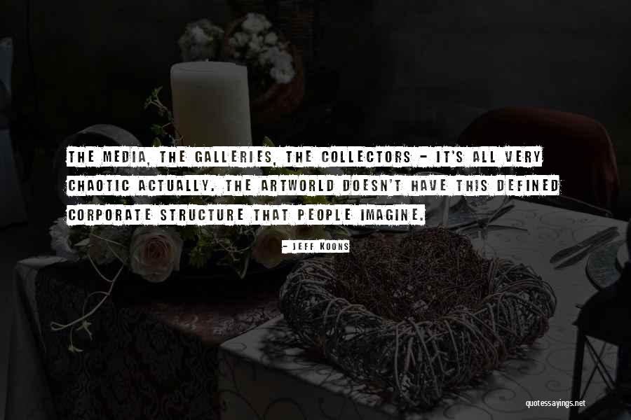 Business Structure Quotes By Jeff Koons Business Structure Quotes By Jeff Koons