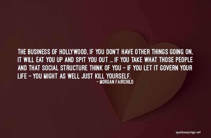 Business Structure Quotes By Morgan Fairchild Business Structure Quotes By Morgan Fairchild