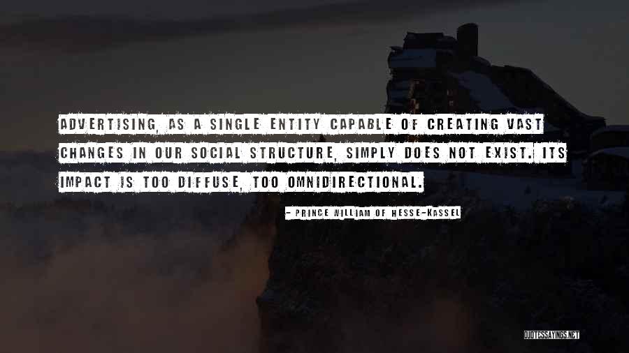 Business Structure Quotes By Prince William Of Hesse-Kassel Business Structure Quotes By Prince William Of Hesse-Kassel