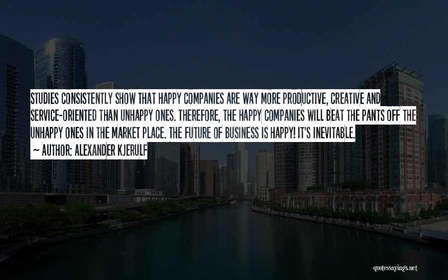 Business Studies Quotes By Alexander Kjerulf