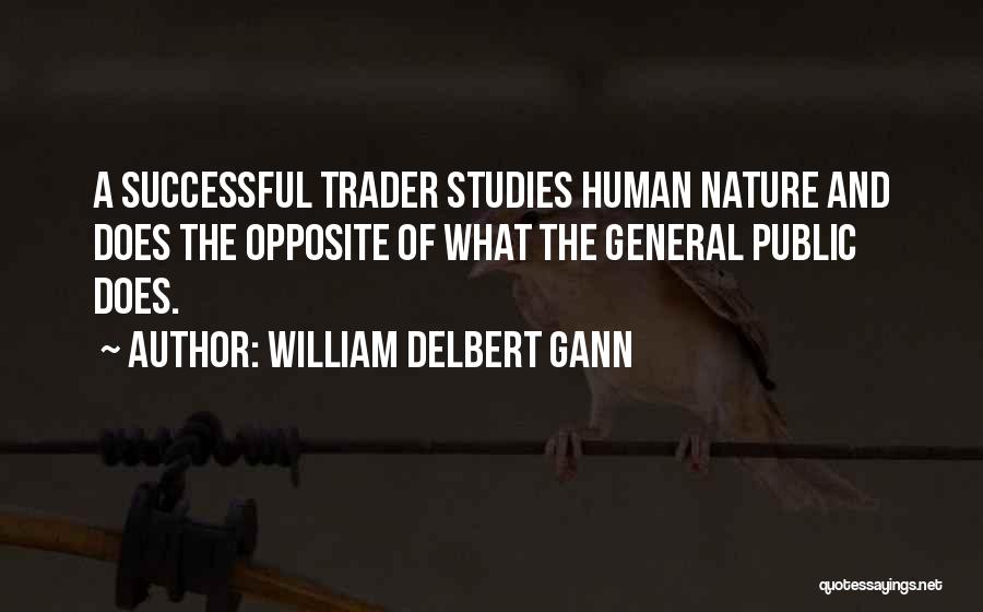 Business Studies Quotes By William Delbert Gann