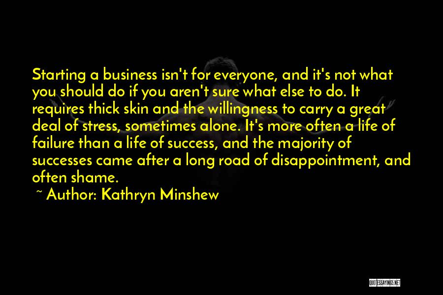 Business Success And Failure Quotes By Kathryn Minshew