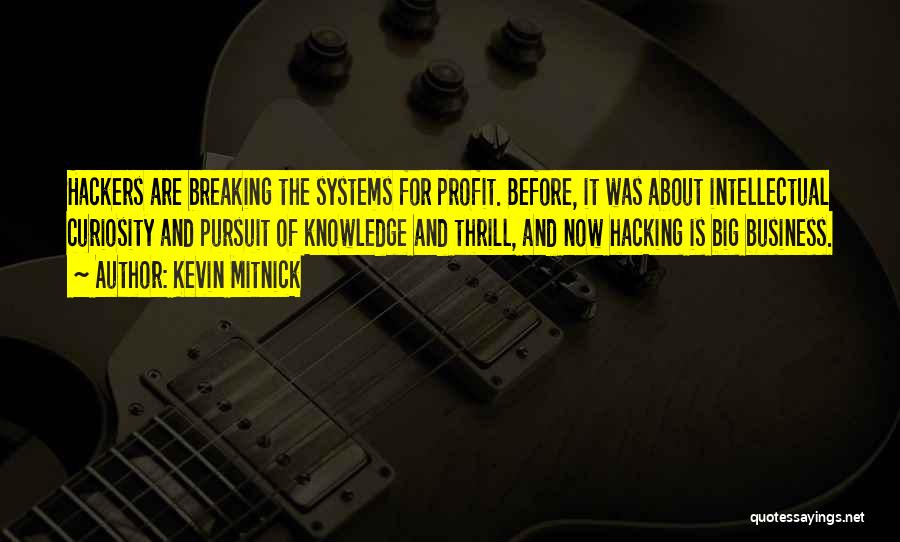 Business Systems Quotes By Kevin Mitnick