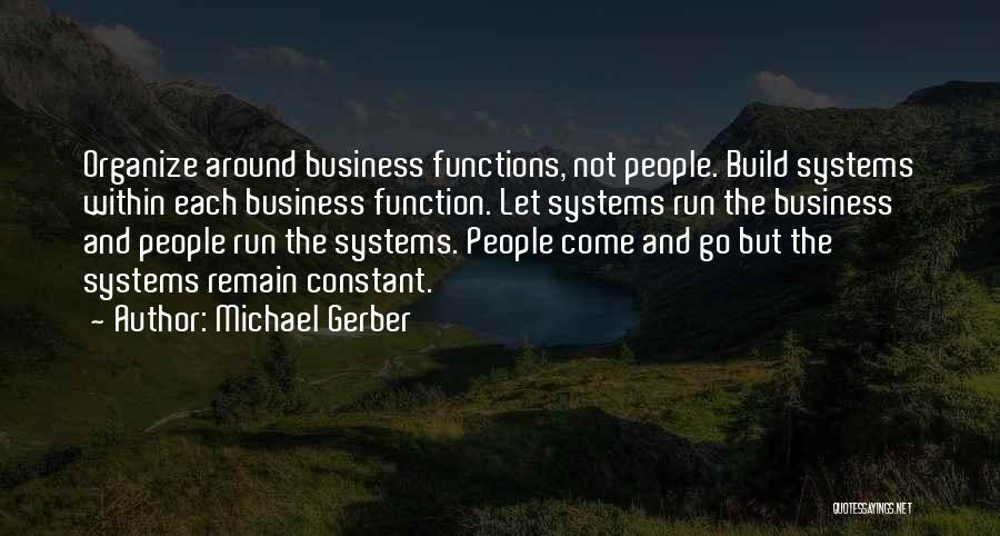 Business Systems Quotes By Michael Gerber