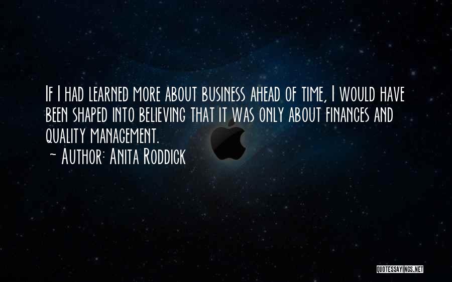 Business Time Management Quotes By Anita Roddick