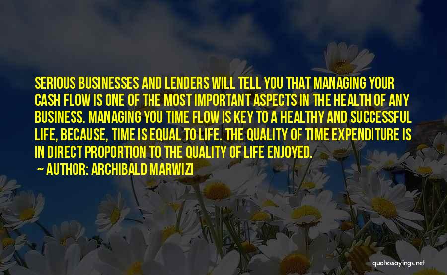 Business Time Management Quotes By Archibald Marwizi