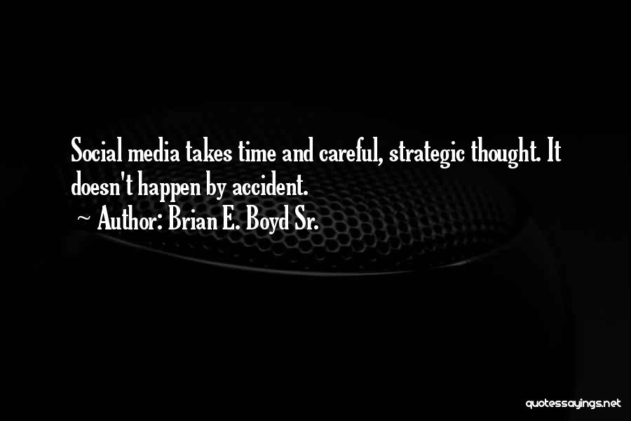 Business Time Management Quotes By Brian E. Boyd Sr.