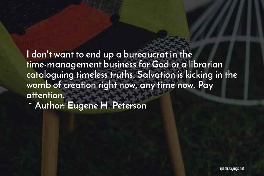 Business Time Management Quotes By Eugene H. Peterson