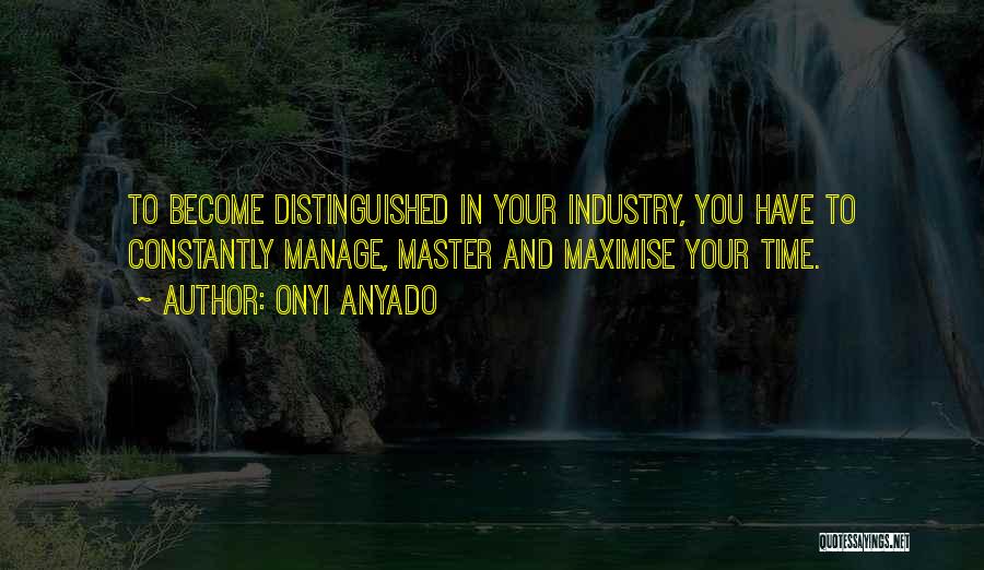 Business Time Management Quotes By Onyi Anyado