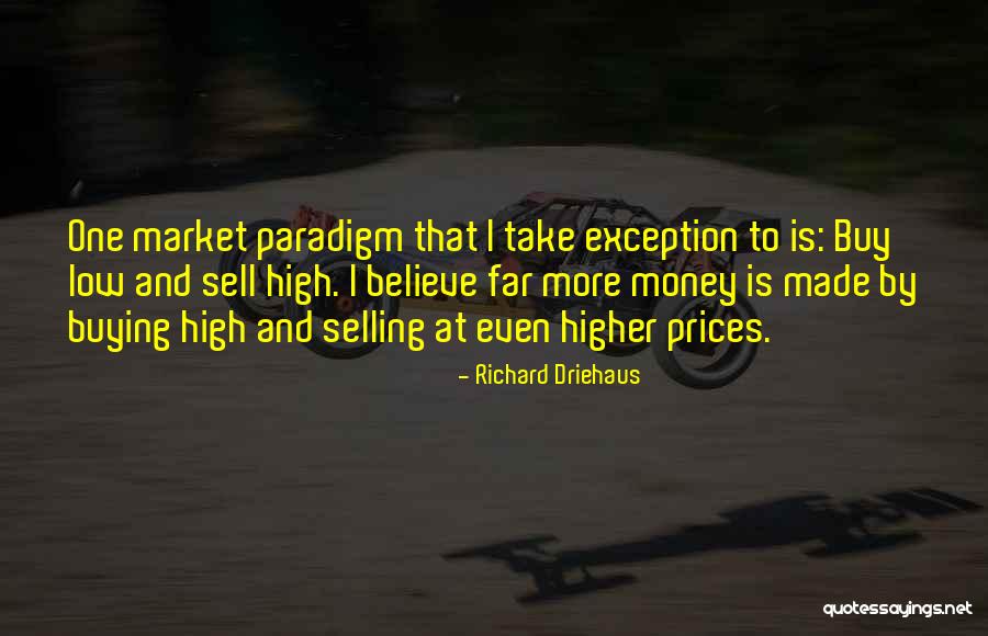 Business To Buy Quotes By Richard Driehaus Business To Buy Quotes By Richard Driehaus