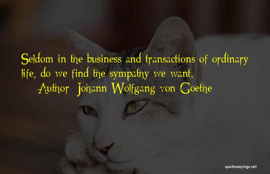 Business Transactions Quotes By Johann Wolfgang Von Goethe