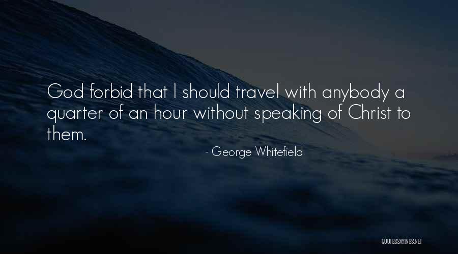 Business Transformation Quotes By George Whitefield Business Transformation Quotes By George Whitefield