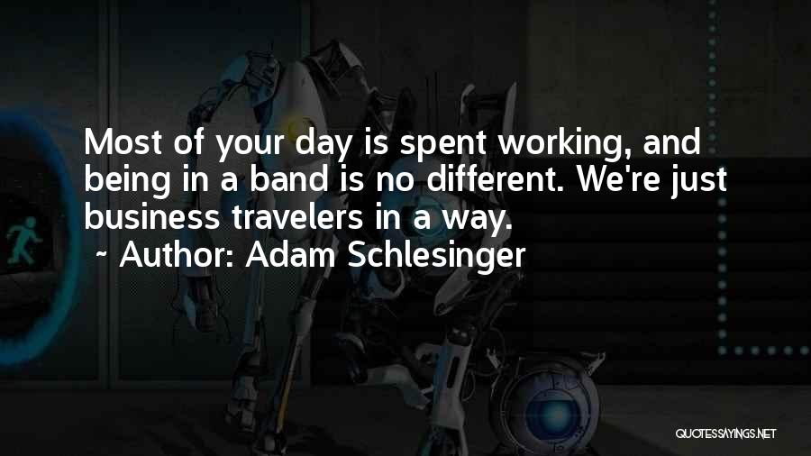 Business Travelers Quotes By Adam Schlesinger