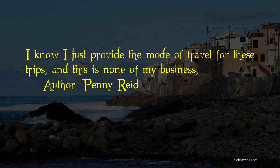 Business Trips Quotes By Penny Reid