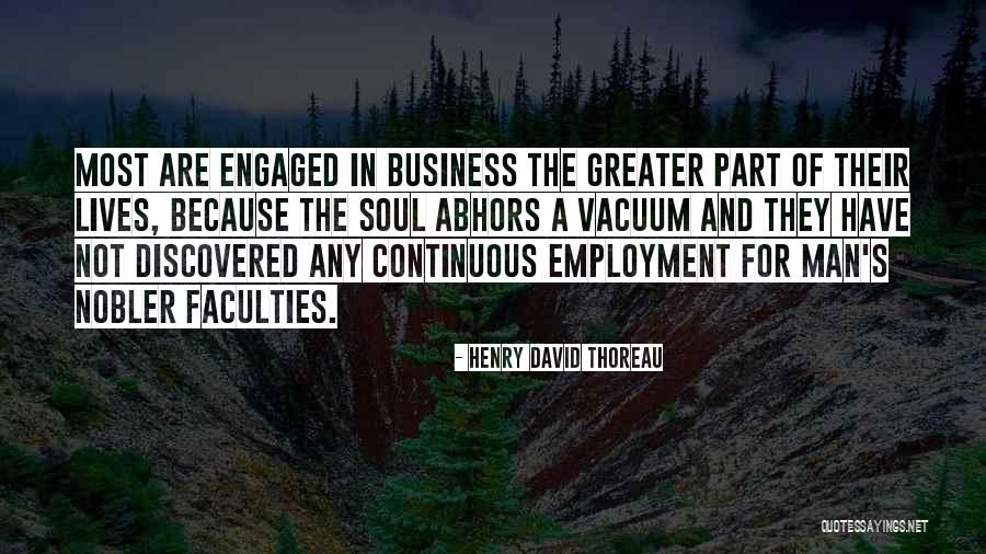 Business Vs Employment Quotes By Henry David Thoreau